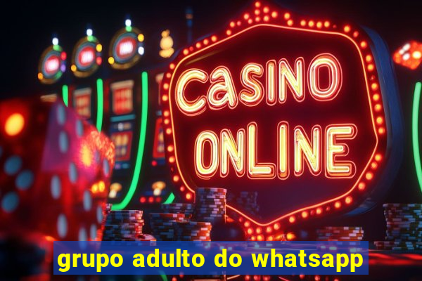 grupo adulto do whatsapp